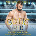 Cutie Pie : Playing for Keeps cover image