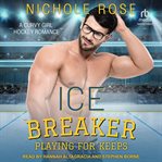 Ice Breaker : Playing for Keeps cover image