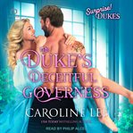 The Duke's Deceitful Governess : Surprise! Dukes cover image