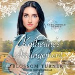 Katherine's Arrangement : Shenandoah Brides cover image