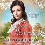 Amelia's Heartsong : Shenandoah Brides cover image