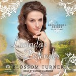 Lucinda's Defender : Shenandoah Brides cover image