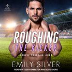 Roughing the Kicker : Denver Mountain Lions cover image