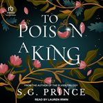 To Poison a King : Heirs of Isla cover image