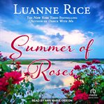 Summer of Roses : Nova Scotia Summer cover image