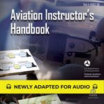 Aviation instructor's handbook: faa-h-8083-9b (federal aviation administration) : FAA cover image