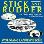 Stick and rudder, an explanation of the art of flying cover image