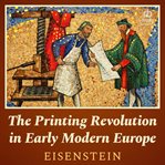 The printing revolution in early modern Europe cover image