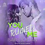You Ruined Me : You Complicate Me cover image