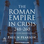 The Roman Empire in Crisis, 248-260 : 260 cover image