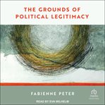 The Grounds of Political Legitimacy cover image