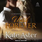 Until Forever : A Wedding Novella cover image