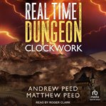 Real Time Dungeon : Clockwork. Real Time Dungeon cover image