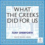 What the Greeks Did for Us cover image