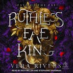 Ruthless Fae King : Fate of the Fae cover image