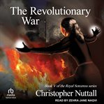 The Revolutionary War : Royal Sorceress cover image