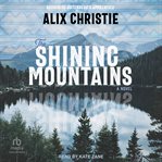 The Shining Mountains : A Novel cover image