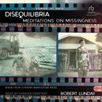 Disequilibria : Meditations on Missingness cover image