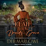 Death From the Druid's Grove : Kier and Levett Mystery cover image