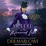 Murder on the Mirrored Lake : Kier and Levett Mystery cover image