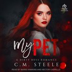 My Pet : Dirty Boss Romance cover image