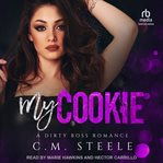 My Cookie : Dirty Boss Romance cover image