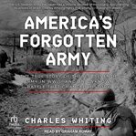 America's forgotten army : the true story of the U.S. Seventh Army in WWII, and an unknown battle that changed history cover image