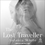 The Lost Traveller : Clara Batchelor Trilogy cover image