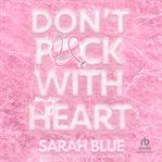 Don't Puck With My Heart : Pucked Up Omegaverse cover image