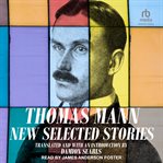 Thomas Mann : New Selected Stories cover image