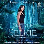 Seduced by a selkie. Folk Haven cover image