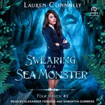 Swearing at a Sea Monster : Folk Haven cover image