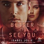 Better to See You : Arrow Tactical cover image
