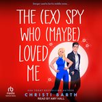 The (ex) Spy Who (maybe) Loved Me : Swan Cove cover image