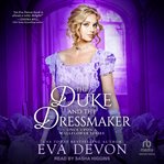 The Duke and the Dressmaker : Once Upon a Wallflower cover image