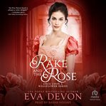 The Rake and the Rose : Once Upon a Wallflower cover image