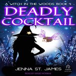Deadly Cocktail : Witch in the Woods cover image
