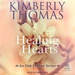 Healing Hearts : Oak Harbor cover image