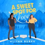 A Sweet Spot for Love : Rock Falls cover image