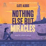 Nothing Else but Miracles cover image
