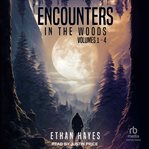 Encounters in the woods : Volumes 1-4 cover image