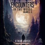 Encounters in the Woods, Volumes 5 : 8 cover image