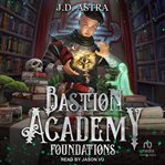 Foundations. Bastion academy cover image