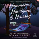 Hammocks, Handguns, & Hearsay : Camper and Criminals Cozy Mystery cover image
