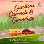 Questions, Quarrels, & Quandary : Camper and Criminals Cozy Mystery cover image