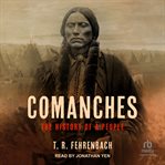 Comanches : The History of a People cover image