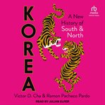 Korea : A New History of South and North cover image