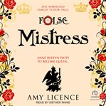 False Mistress : Marwood Family Tudor Saga cover image