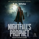Nightfall's Prophet : Aileen Travers cover image