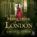 Masquerade in London : Samantha and Wyatt Mysteries cover image